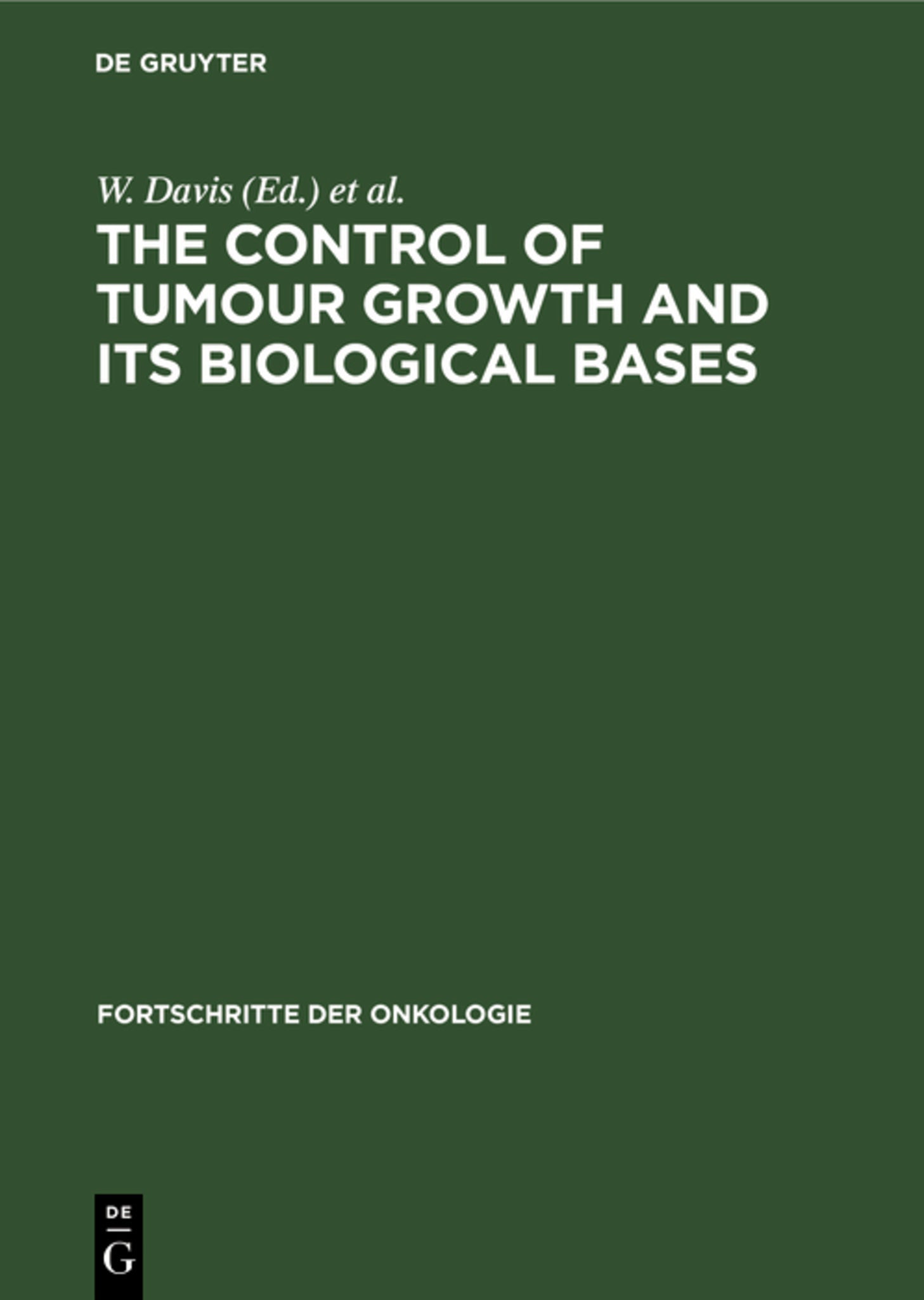 Cover image for The Control of Tumour Growth and its Biological Bases ISBN 9783112614877